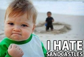 a4.bp.blogspot.com__s_rjwWLQlYY_TCdQQ2ZI92I_AAAAAAAAAWU_EUIWwH26BaA_s1600_i_hate_sandcastles.jpg